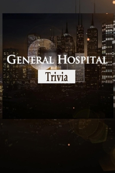 Paperback General Hospital Trivia: Trivia Quiz Game Book