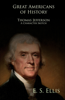 Thomas Jefferson, a Character Sketch