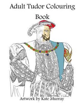 Paperback Tudor Colouring Book