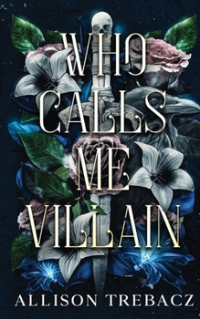 Who Calls Me Villain (We Were Immortals)