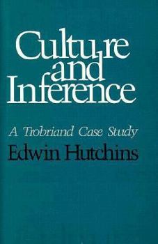 Hardcover Culture and Inference: A Trobriand Case Study Book