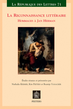 Paperback La Reconnaissance Litteraire: Hommages a Jan Herman [French] Book