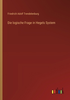 Paperback Die logische Frage in Hegels System [German] Book