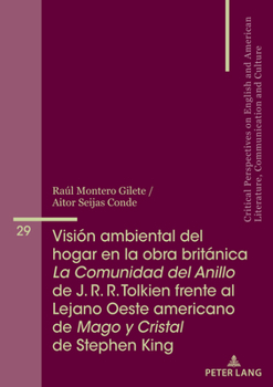 Paperback Visión ambiental del hogar en la obra británica La Comunidad del Anillo de J. R. R. Tolkien frente al Lejano Oeste americano de Mago y Cristal de Step [Spanish] Book