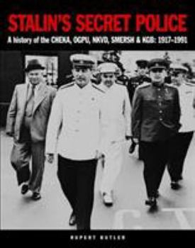 Paperback Stalin's Secret Police: A History of the Cheka, Ogpu, Nkvd, Smersh & Kgb: 1917-1991 Book