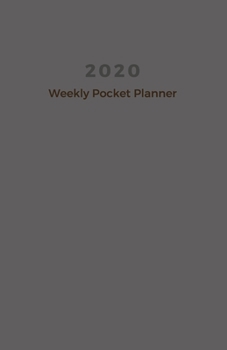 2020 Weekly Pocket Planner: A Minimalist Notebook Diary Planner Organizer Journal With Year At A Glance and Line Page for Note Taking, Grey (Pocket Weekly Planner 2020-2021)