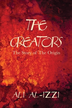 Paperback The Creators: The Story of The Origin Book