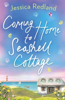 Coming Home to Seashell Cottage - Book #3 of the Whitsborough Bay