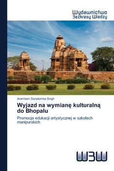 Paperback Wyjazd na wymian&#281; kulturaln&#261; do Bhopalu [Polish] Book