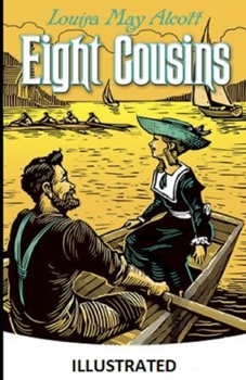 Eight Cousins illustrated