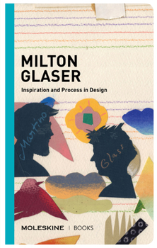 Hardcover Milton Glaser: Inspiration and Process in Design Book