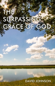 Paperback The Surpassing Grace of God Book