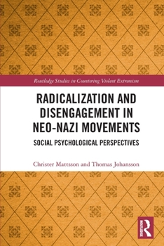 Paperback Radicalization and Disengagement in Neo-Nazi Movements: Social Psychology Perspective Book