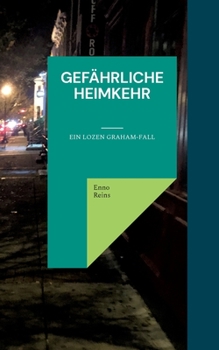 Paperback Gefährliche Heimkehr: Ein Lozen Graham-Fall [German] Book