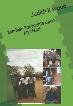 Paperback Zambian Footprints Upon My Heart Book