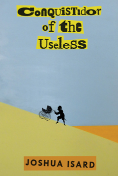 Paperback Conquistador of the Useless Book