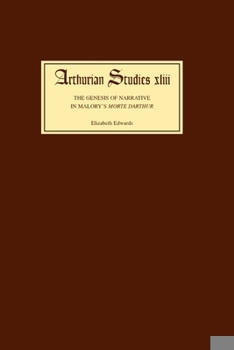 Hardcover The Genesis of Narrative in Malory's Morte Darthur Book