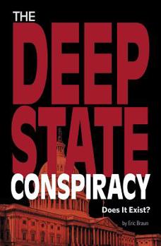 Hardcover The Deep State Conspiracy: Does It Exist? Book