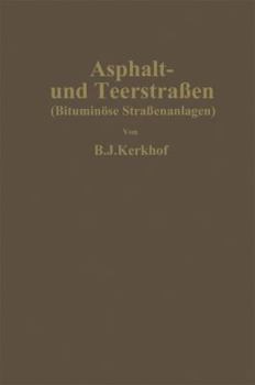 Paperback Asphalt- Und Teerstraßen: Bituminöse Straßenanlagen [German] Book