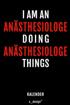 Kalender für Anästhesiologen / Anästhesiologe / Anästhesiologin: Immerwährender Kalender / 365 Tage Tagebuch / Journal [3 Tage pro Seite] für Notizen, ... Erinnerungen, Sprüche (German Edition)