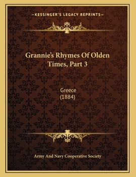 Paperback Grannie's Rhymes Of Olden Times, Part 3: Greece (1884) Book