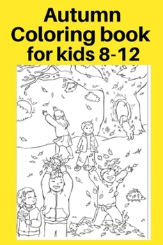 Paperback Autumn Coloring book for kids 8-12 Book