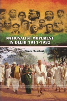 Paperback Nationalist Movement in Delhi 1911-1932 Book