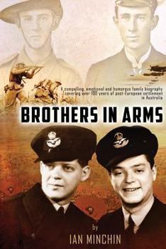 Paperback Brothers in Arms: A compelling, emotional and humorous biography covering over 100 years of post-European settlement in Australia Book