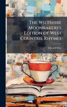 Hardcover The Wiltshire Moonrakers's Edition of West Countrie Rhymes Book
