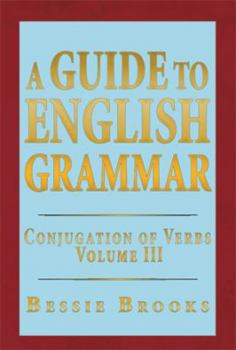 Paperback A Guide to English Grammar: Conjugation of Verbs Volume 3 Book