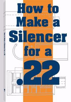 Paperback How to Make a Silencer for a .22 Book