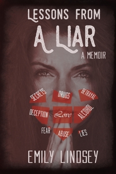 Paperback Lessons from a Liar: One woman's struggle with life on the ugly side of survival Book