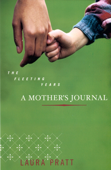 Paperback The Fleeting Years: Mother's Journal, a Book
