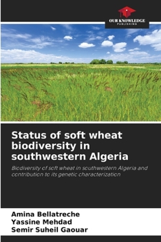 Paperback Status of soft wheat biodiversity in southwestern Algeria Book