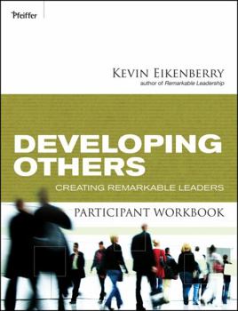 Paperback Developing Others Participant Workbook: Creating Remarkable Leaders Book