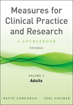 Hardcover Measures for Clinical Practice and Research, Volume 2: Adults (Revised) Book