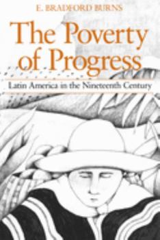 Paperback The Poverty of Progress: Latin America in the Nineteenth Century Book