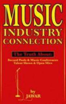 Paperback Music Industry Connection: The Truth about Record Pools & Music Conferences, Talent Shows & Open Mics Book