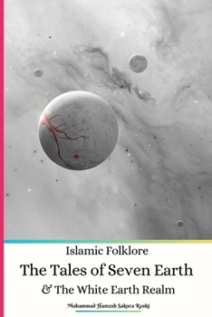 Paperback Islamic Folklore The Tales of Seven Earth and The White Earth Realm Book