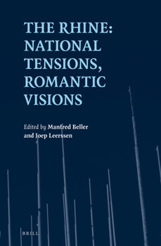 Hardcover The Rhine: National Tensions, Romantic Visions Book