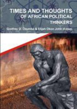 Paperback Times and Thoughts of African Political Thinkers Book