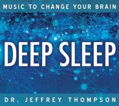 Audio CD Music to Change Your Brain: Deep Sleep Book