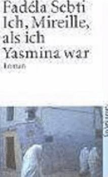 Paperback Ich, Mireille, als ich Yasmina war [German] Book