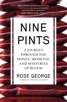 Hardcover Nine Pints: A Journey Through the Money, Medicine, and Mysteries of Blood Book