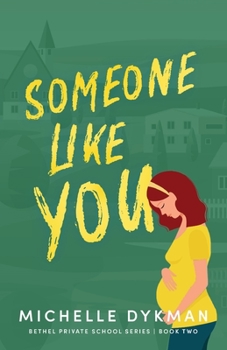 Someone Like You - Book #2 of the Bethel Private School