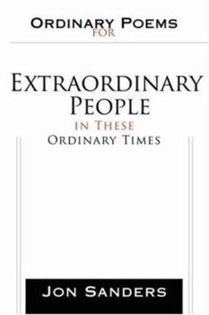 Paperback Ordinary Poems for Extraordinary People in These Ordinary Times Book