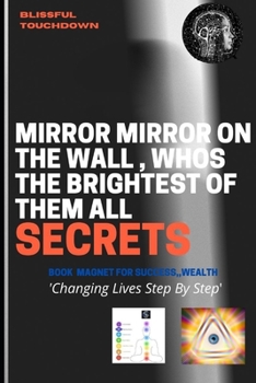 Paperback Mirror, Mirror on the wall who's the Brightest of them all -SECRETS Book