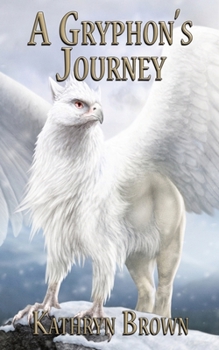 Paperback A Gryphon's Journey Book