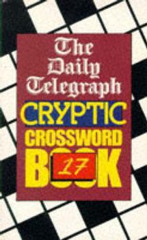 Paperback The " Daily Telegraph " Cryptic Crossword Book: No.17 (Crossword) Book