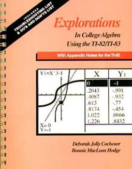 Mass Market Paperback Explorations in College Algebra Using the Ti-82/Ti-83: With Appendix Notes for the Ti-85 Book